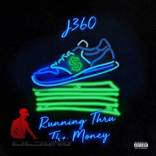 J 360 - Running Thru The Money